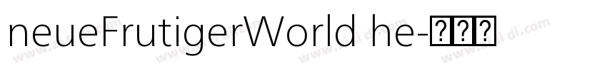 neueFrutigerWorld he字体转换